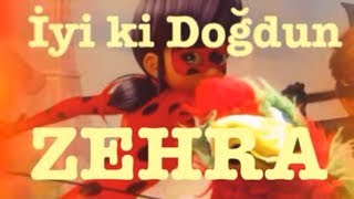 İYİ Kİ DOĞDUN ZEHRA :) 1. KOMİK DOĞUM GÜNÜ MESAJI