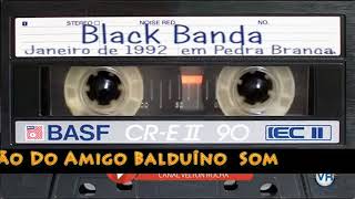 Black Banda em Pedra Branca CE Janeiro de 1992