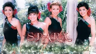 Navidad con SPARX - "Ven A Mi Casa Esta Navidad"