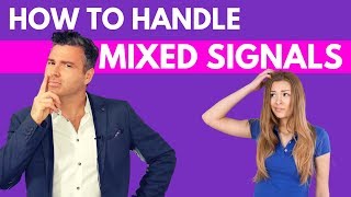 Getting Mixed Signals? Here are 3 Ways to Get Clarity