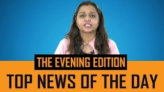 THE EVENING EDITION || TOP NEWS OF THE DAY || ROMI KERNI