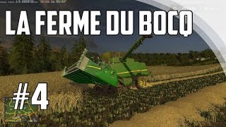 LA FERME DU BOCQ EPISODE 4 Farming simulator 17
