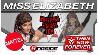 WWE FIGURE INSIDER: Miss Elizabeth - Mattel WWE Then Now Forever Exclusive