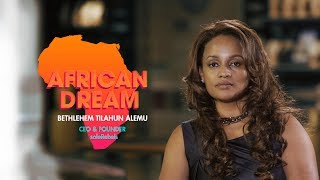 AFRICAN DREAM: CEO & Founder of soleRebels Bethlehem Tilahun Alemu
