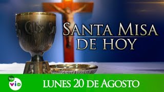Santa misa de hoy lunes 20 de agosto de 2018 - Tele VID