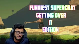 funniest superchat | carryislive | getting over it carry edition