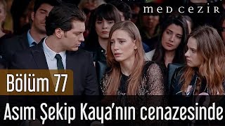 Medcezir 77.Bölüm | Final - İlk Sahne - Altınkoy, Asım Şekip Kaya'nın cenazesinde