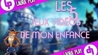 LES 5 JEUX VIDÉOS DE MON ENFANCE !