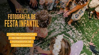 ?Como se Diferenciar no Mercado de Fotografia de Festa Infantil
