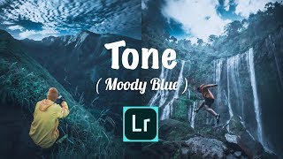 Cara Edit Tone Moody Blue Di Lightroom Cc ( Lightroom Tutorial )