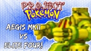 Project Pokemon - Aegis MKII VS Elite Four!