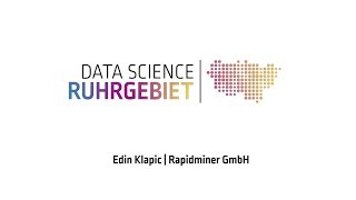 Data Science Ruhrgebiet - Edin Klapic - Session "Business Intelligence"