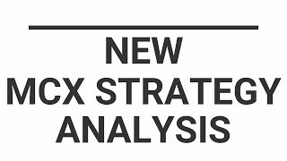 NEW STRATEGY TESTING FOR CRUDE OIL,COPPER,ZINC,LEAD,GOLD,SILVER,NICKEL. MCX COMMODITY TRADING