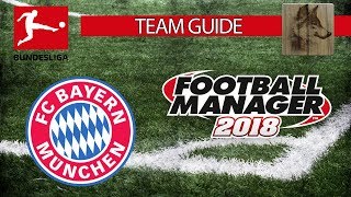 ? FM18 - FC Bayern München - Team Guide #14 [DEUTSCH] ?Football Manager 2018 ?