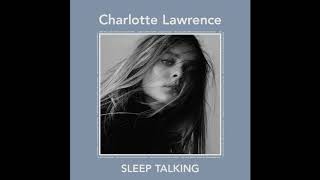 Charlotte Lawrence - Sleep Talking (Official Audio)