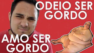 Odeio ser gordo! Adoro ser gordo! - Bipolar