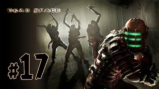 Dead Space Lets Play \ Деад Спейс Прохождение - BashREO #17