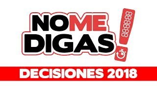 No me digas - Episodio 30 - " Mis Decisiones "