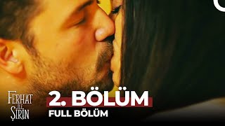 Ferhat ile Şirin 2. Bölüm