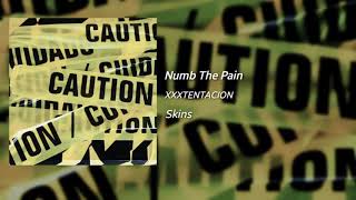 XXXTentacion - Numb The Pain (Official Fan Audio)