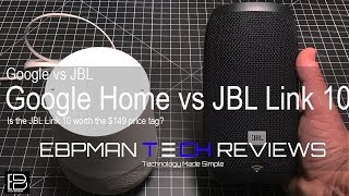 Google Home and JBL Link 10 Comparison with Audio Comparison