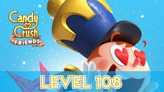 Candy Crush Friends Saga - Level 108 (No Boosters)