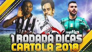 DICAS CARTOLA FC 2018 - #1 RODADA (DICAS)