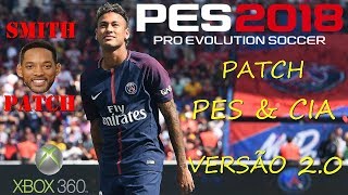 PATCH PES & CIA !!! VERSÃO 2 !!! PES 18 (XBOX360)