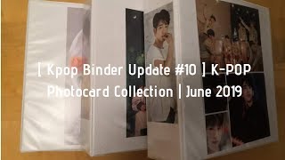 [ Kpop Binder Update #10 ] K-POP Photocard Collection | June 2019