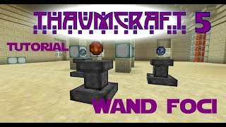 Thaumcraft 5 Tutorial - Part 5 - Wand Foci - Fire, Shock and Frost