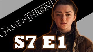 GAME OF THRONES Season 7: Episode 1 RECAP + Analysis