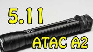 5.11 ATAC A2 - Top quality tactical flashlight light