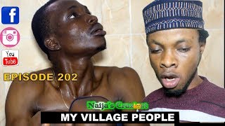 MY VILLAGE PEOPLE (Naija's Craziest Comedy) (Episode 203)