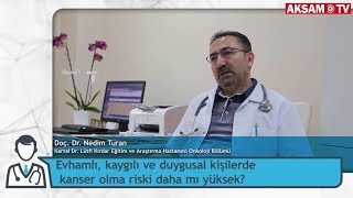 İnsan Psikolojisi Kanseri Etkiliyor Mu? | Doç. Dr. Nedim Turan