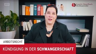 Kündigung und Kündigungsschutz in der Schwangerschaft – Kanzlei Hasselbach