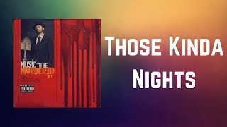 Eminem - Those Kinda Nights (Lyrics) feat. Ed Sheeran