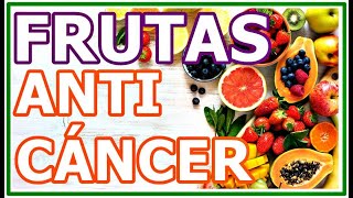 CÁNCER: 12 FRUTAS Para Comer Antes y Después de su TRATAMIENTO