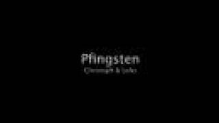 Christoph & Lollo - Pfingsten