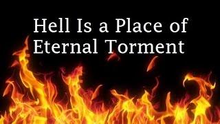 Hell Is a Place of Eternal Torment in Flames