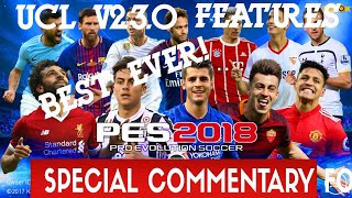 PES 2018 MOBILE UCL PATCH VERSION 2.3.0 FEATURES. PES MOBILE BEST PATCH EVER! DOWNLOAD LINK GIVEN