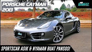 Porsche Cayman Adalah Sportscar Paling Worth It Selain Fun Siap Eksis!