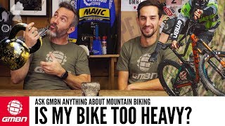 Is My Bike Too Heavy For Jumps? | Ask GMBN Anything About Mountain Biking