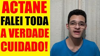 Actane - REVELEI TODA A VERDADE SOBRE ACTANE Funciona
