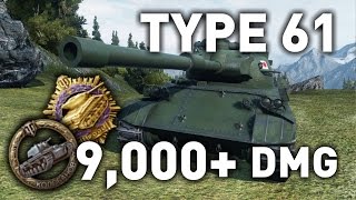 World of Tanks || Type 61 - 9,000+ Damage...