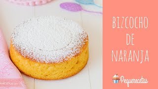 BIZCOCHO DE NARANJA CASERO | RECETA FÁCIL | PEQUERECETAS