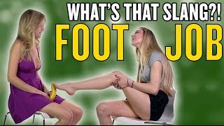 FOOTJOB: What's That Slang?!
