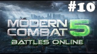 Modern Combat 5: Multiplayer - Battles Online #10 - снова я и JOLT у меня)