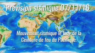Prévision 07/11 : Mouvement sismique le long de la Ceinture de feu du Pacifique.