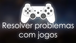 O jogo não abre? Dicas de como resolver