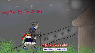 Leej Niam Txoj Kev Cia Siab | Hmong Sad Scary Story 9/22/2019